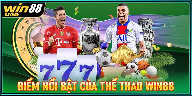 Những điểm nổi bật mà sảnh cá cược thể thao win88 hiện đang sở hữu