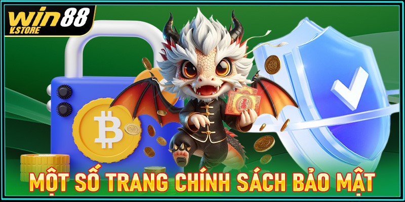 Tổng hợp một số trang chính sách bảo mật win88 đảm bảo an toàn nhất