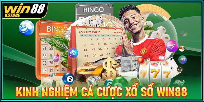 Chia sẻ kinh nghiệm cá cược xổ số win88 dành cho người chơi mới