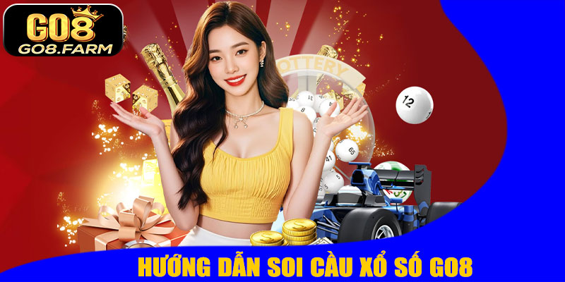 Hướng Dẫn Soi Cầu Xổ Số GO8 Chính Xác 100%