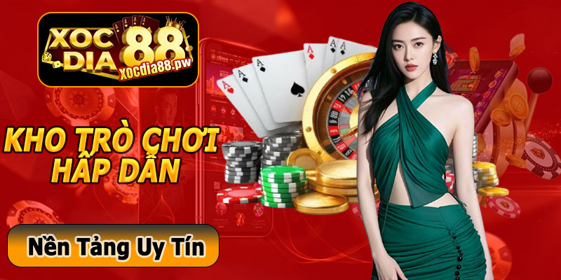 Kho Trò Chơi Hấp Dẫn Tại Xocdia88